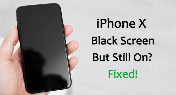 iphone x black screen but still on