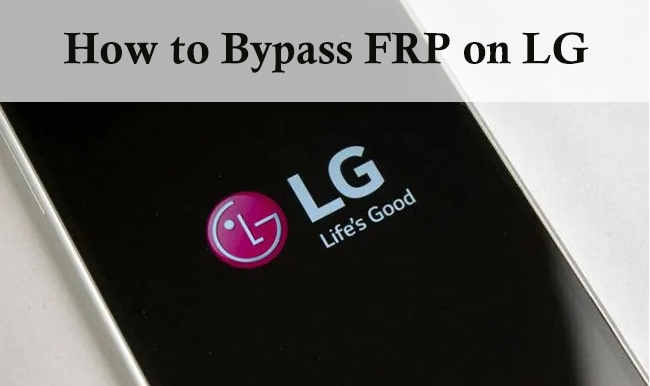 bypass frp on lg