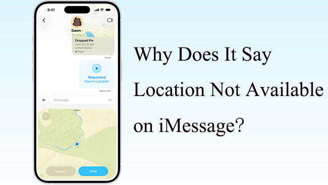 why does it say location not available on imessage