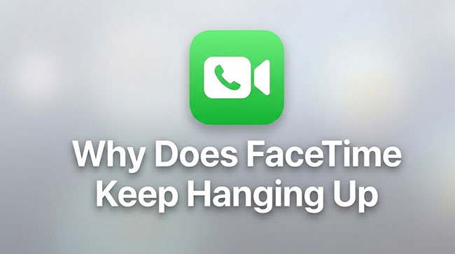 why does facetime keep hanging up